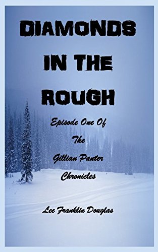 Beispielbild fr Diamonds in the Rough: Gillian Panter Adventure 1 (The Gillian Panter Chronicles) zum Verkauf von Revaluation Books