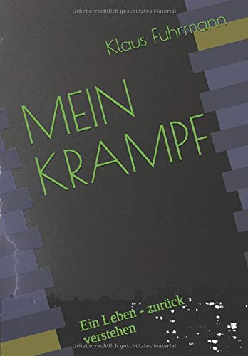 9781520268101: MEIN KRAMPF: Ein Leben - zurck verstehen (German Edition)