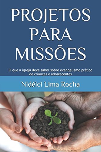 Immagine dell'editore per PROJETOS PARA MISSES: O que a igreja deve saber sobre evangelismo prtico de crianas e adolescentes venduto da Revaluation Books