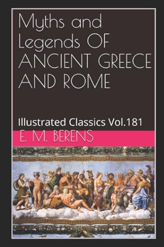 Stock image for Myths and Legends OF ANCIENT GREECE AND ROME: Illustrated Classics Vol.181 for sale by Revaluation Books