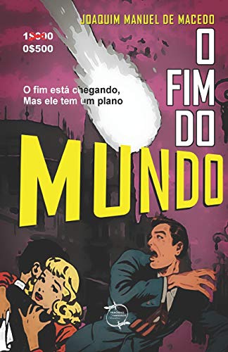 9781520268439: O Fim do Mundo: (com notas e ilustraes) (Portuguese Edition)