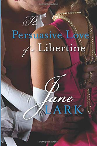 Stock image for The Persuasive Love of a Libertine for sale by AwesomeBooks