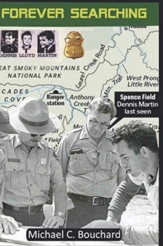Stock image for Forever Searching: Lost in the Smoky Mountains 1969 Cold Case File Dennis Llyod Martin for sale by Save With Sam