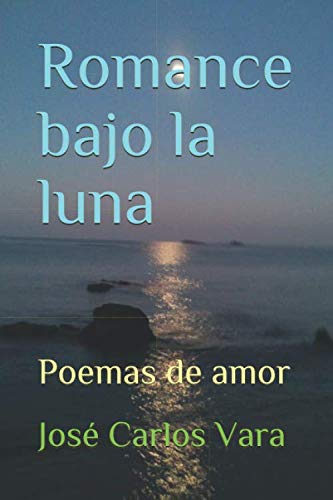 Beispielbild fr Romance bajo la luna: Poemas de amor zum Verkauf von Revaluation Books