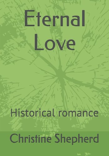 Imagen de archivo de Eternal Love: Historical romance a la venta por Revaluation Books