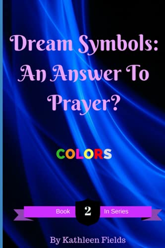 Stock image for Dream Symbols: An Answer to Prayer? 'Colors' for sale by Revaluation Books