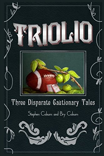 Beispielbild fr Triolio: Three Disparate Cautionary Tales zum Verkauf von Revaluation Books