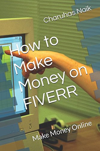 Stock image for How to Make Money on FIVERR: Make Money Online for sale by Revaluation Books