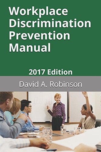 Stock image for Workplace Discrimination Prevention Manual: 2017 Edition for sale by ThriftBooks-Atlanta