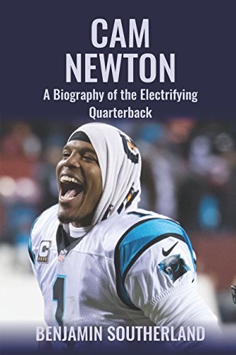 Beispielbild fr Cam Newton: A Biography of the Electrifying Quarterback zum Verkauf von Goodwill of Colorado