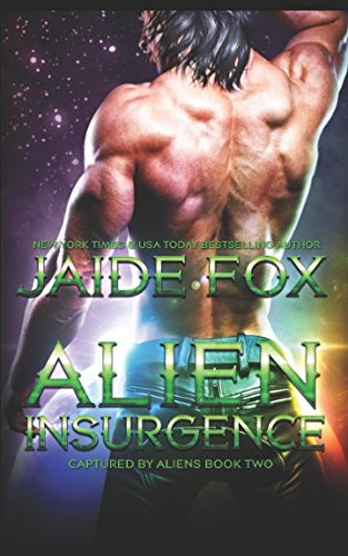 Imagen de archivo de Alien Insurgence (Captured by Aliens) a la venta por Revaluation Books