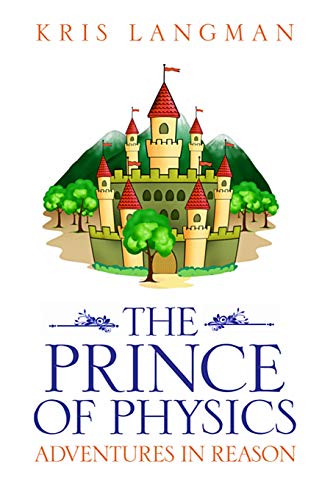 Imagen de archivo de The Prince of Physics (Logic to the Rescue) a la venta por Goodwill Books