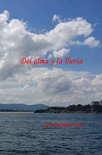 Stock image for del Alma Y La Lluvia for sale by THE SAINT BOOKSTORE