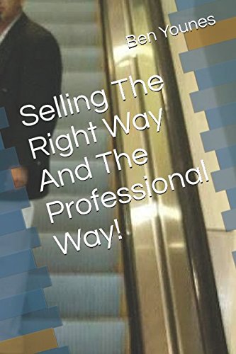 Imagen de archivo de Selling The Right Way And The Professional Way a la venta por Revaluation Books