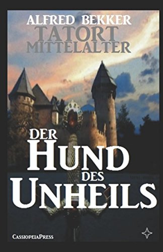 Stock image for Der Hund des Unheils (Tatort Mittelalter) for sale by medimops