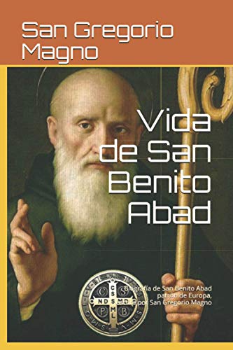 9781520338859: Vida de San Benito Abad: Biografa de San Benito Abad patrn de Europa, escrita por San Gregorio Magno
