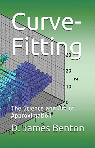 Stock image for Curve-Fitting : The Science and Art of Approximation for sale by Better World Books