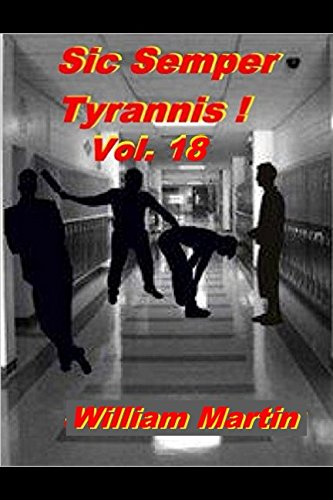 Stock image for Sic Semper Tyrannis ! - Volume 18: The Decline and Fall of Child Protective Services for sale by Ergodebooks