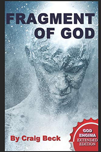 9781520350233: Fragment of God: The God Enigma Extended Edition