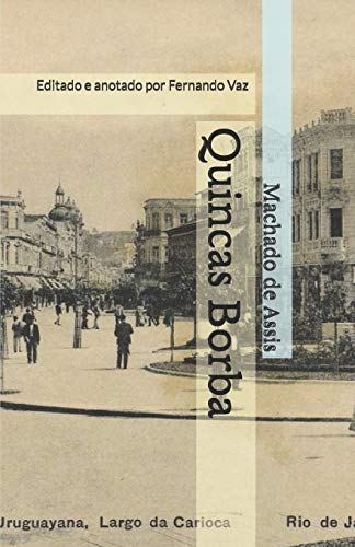 Stock image for Quincas Borba: Editado e anotado por Fernando Vaz for sale by Revaluation Books