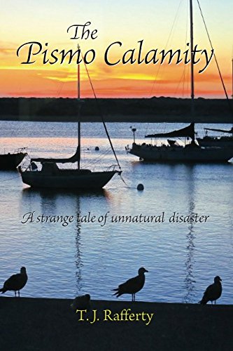 Beispielbild fr The Pismo Calamity: A Strange Tale of Unnatural Disaster zum Verkauf von Revaluation Books