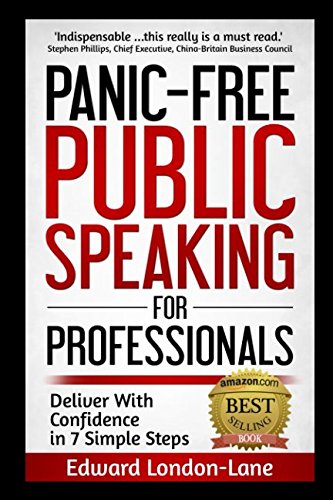 Beispielbild fr PANIC-FREE PUBLIC SPEAKING: Deliver With Confidence in 7 Simple Steps zum Verkauf von WorldofBooks