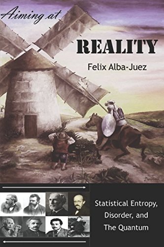 Beispielbild fr Aiming at REALITY: Statistical Entropy, Disorder, and the Quantum (Quantum Physics free of Folklore) zum Verkauf von Revaluation Books