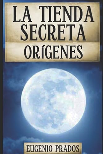 Stock image for LA TIENDA SECRETA: ORGENES: (La historia del padre de Ana) (Ana Faur) for sale by Revaluation Books