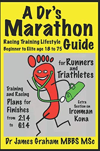 Stock image for A Dr  s Marathon Racing Training Lifestyle Guide: Runners and Triathletes from Beginner to Elite (A Dr's Sport & Lifestyle Guide) for sale by WorldofBooks