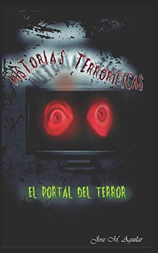 9781520382784: Historias Terrorficas: El portal del terror