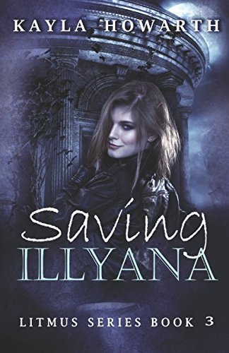 Imagen de archivo de Saving Illyana (Litmus Series) a la venta por Revaluation Books