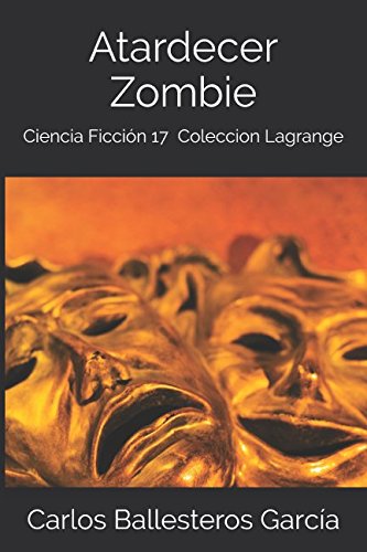 Stock image for Atardecer Zombie: Ciencia Ficcin 17 Coleccion Lagrange for sale by Revaluation Books