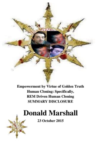 Stock image for Empowerment by Virtue of Golden Truth. Human Cloning: Specifically, REM Driven Human Cloning SUMMARY DISCLOSURE for sale by Ergodebooks