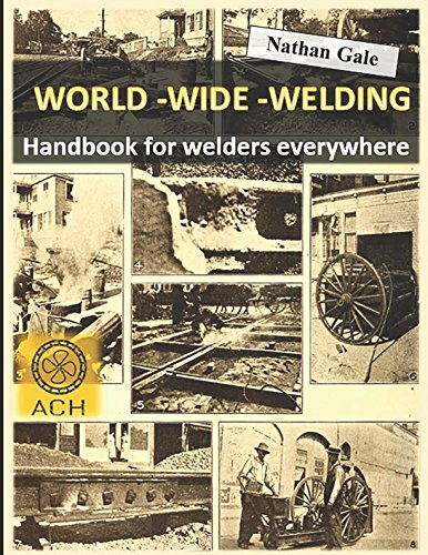 Stock image for World - Wide - Welding: Handbook for welders everywhere for sale by Revaluation Books