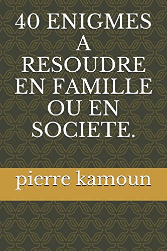 Beispielbild fr 40 ENIGMES A RESOUDRE EN FAMILLE OU EN SOCIETE. zum Verkauf von Revaluation Books