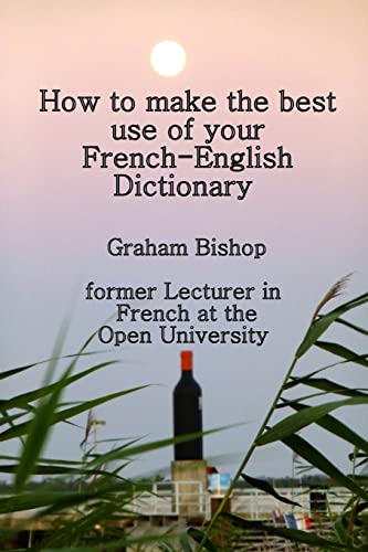 Stock image for How to Make the Best Use of Your French-English Dictionary for sale by GreatBookPrices