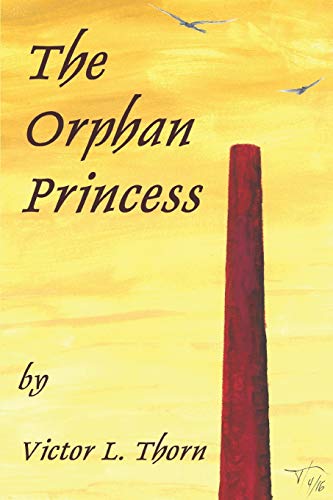 Beispielbild fr The Orphan Princess (The Saga of Saint Lorynay Kyrryshy) zum Verkauf von Lucky's Textbooks