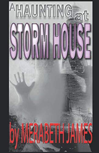 Stock image for A Haunting at Storm House (A Ravynne Sisters Paranormal Thriller) for sale by Revaluation Books
