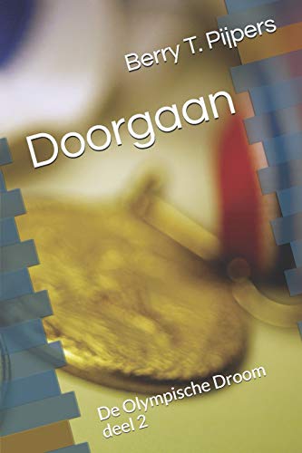 Stock image for Doorgaan: De Olympische Droom deel 2 (Dutch Edition) for sale by Lucky's Textbooks