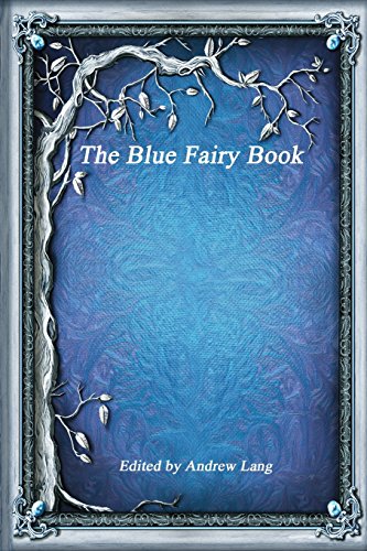 Beispielbild fr The Blue Fairy Book zum Verkauf von Revaluation Books