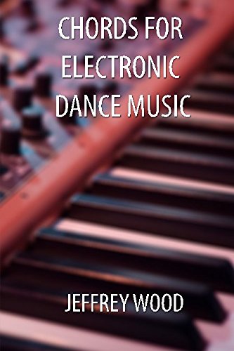 Beispielbild fr Chords for Electronic Dance Music zum Verkauf von AwesomeBooks