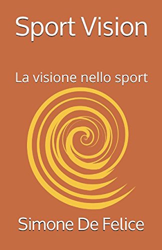 Beispielbild fr Sport Vision: La visione nello sport zum Verkauf von Revaluation Books