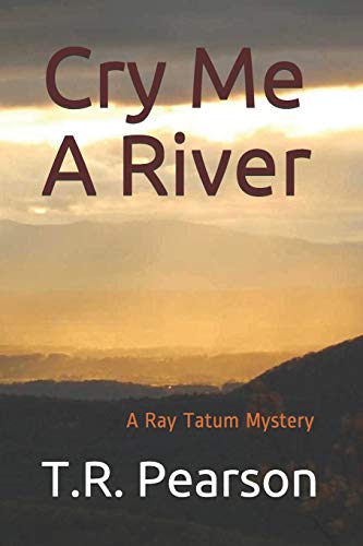 Stock image for Cry Me A River (Ray Tatum Mysteries) for sale by Hawking Books