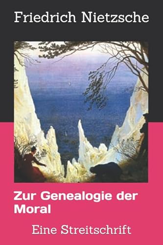 9781520413327: Zur Genealogie der Moral: Eine Streitschrift (Smtliche Werke von Friedrich Nietzsche)