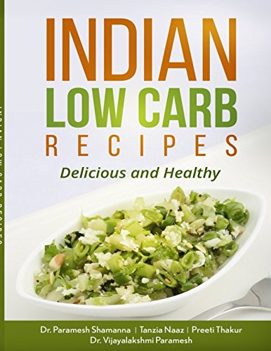 Stock image for INDIAN LOW CARB RECIPES: Delicious and Healthy for sale by SecondSale