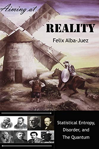 Beispielbild fr Aiming at REALITY: Statistical Entropy, Disorder, and the Quantum (Quantum Physics free of Folklore) zum Verkauf von Lucky's Textbooks