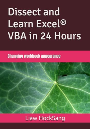 Stock image for Dissect and Learn Excel VBA in 24 Hours: Changing workbook appearance for sale by Revaluation Books