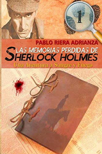 Imagen de archivo de Una Aventura a Sangre y Fuego: Las Memorias Perdidas de Sherlock Holmes a la venta por Revaluation Books
