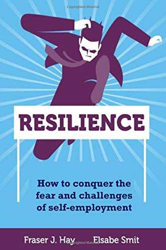 Beispielbild fr Resilience: How to conquer the fear and challenges of self-employment zum Verkauf von WorldofBooks