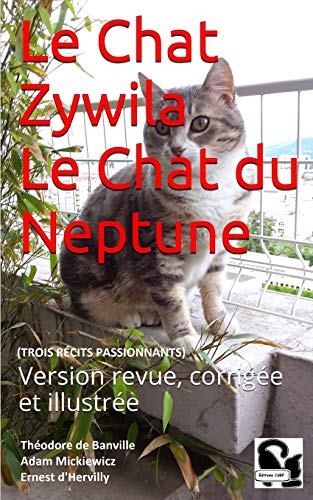 Beispielbild fr Le Chat - Zywila - Le Chat Du Neptune: Trois Rcits Passionnants - Version Revue, Corrige Et Illustre zum Verkauf von Buchpark